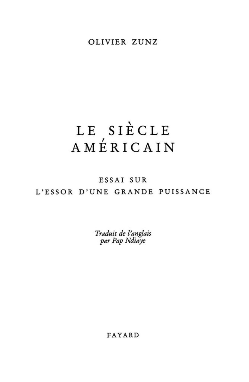 Le siècle américain Essai sur l’essor d’une grande puissance