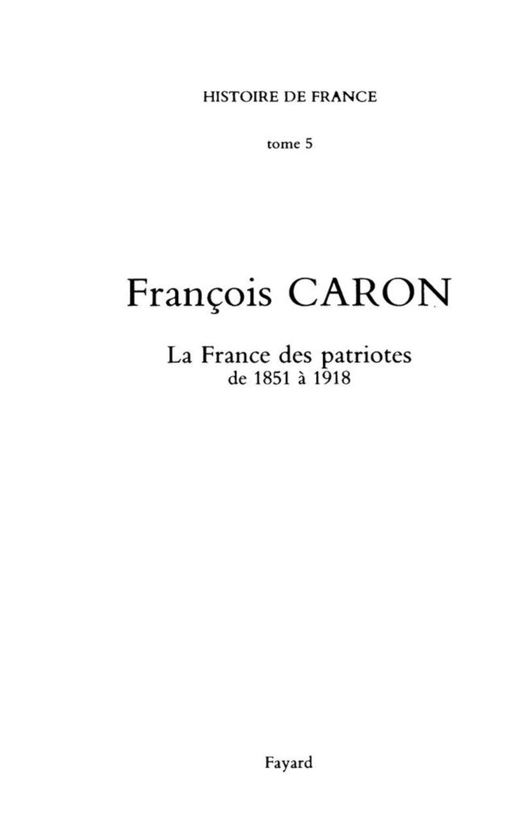 La France des patriotes Histoire de France (1851-1918)