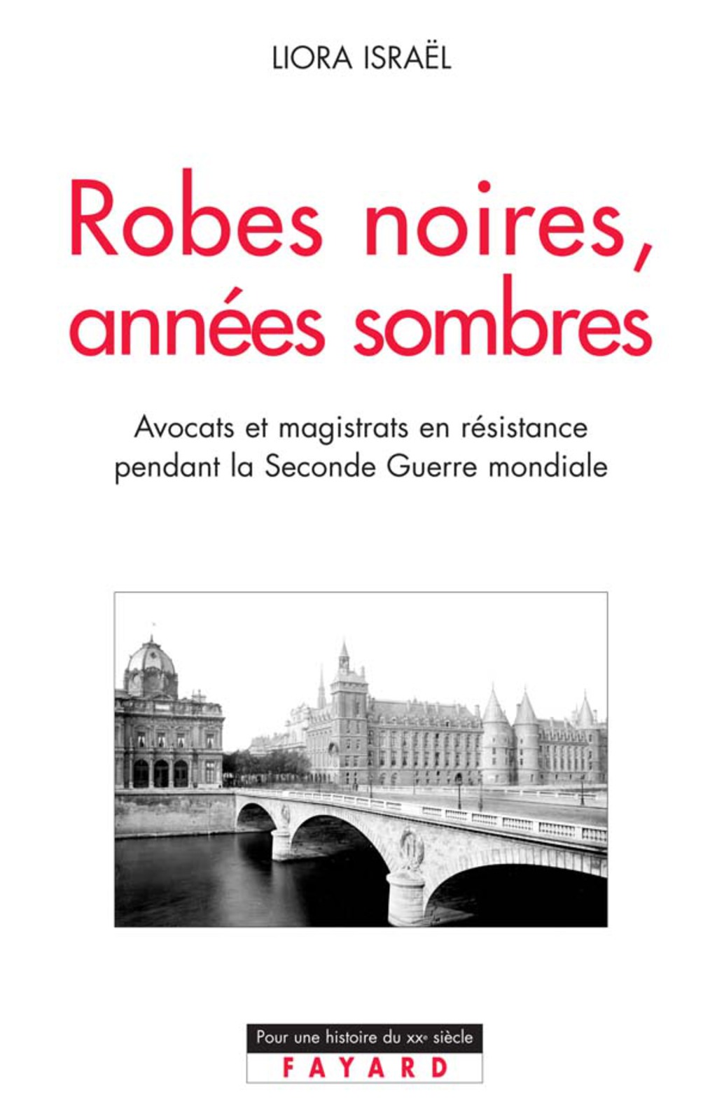 Robes noires, années sombres La Résistance dans les milieux judiciaires