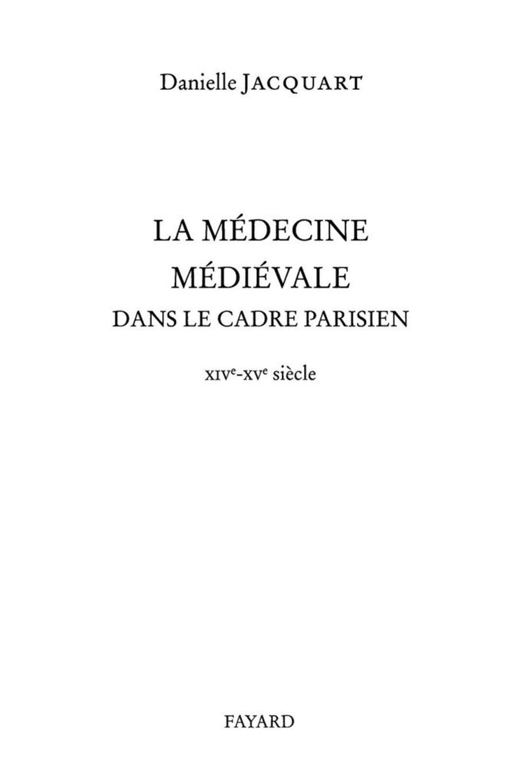 La médecine médiévale dans le cadre parisien