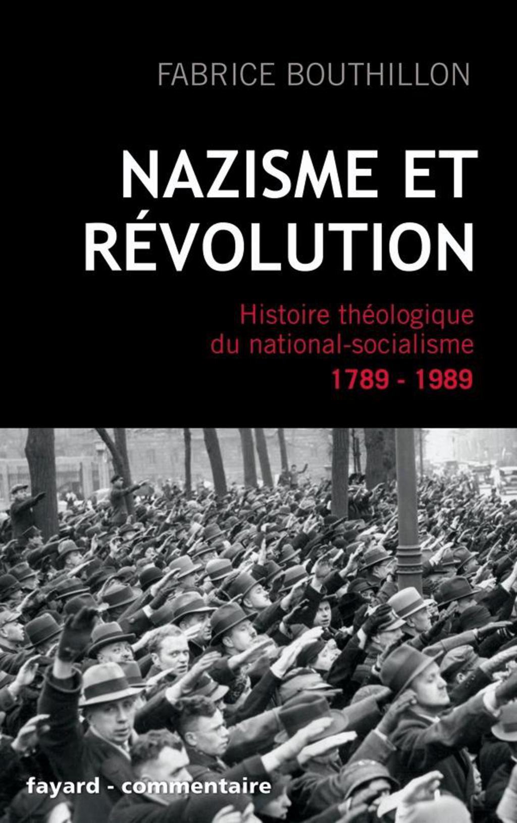 Nazisme et révolution Histoire théologique du national-socialisme, 1789-1989