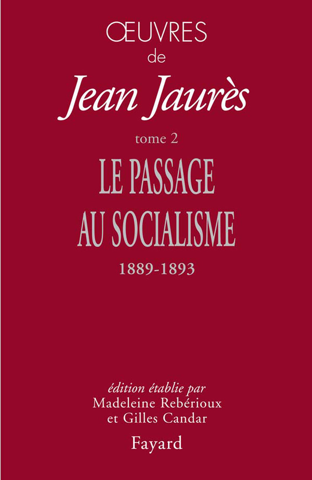 Oeuvres tome 2 Le passage au socialisme, 1889-1893