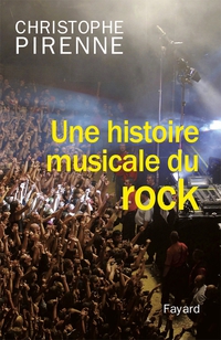 Cover image: Une histoire musicale du rock 9782213624303