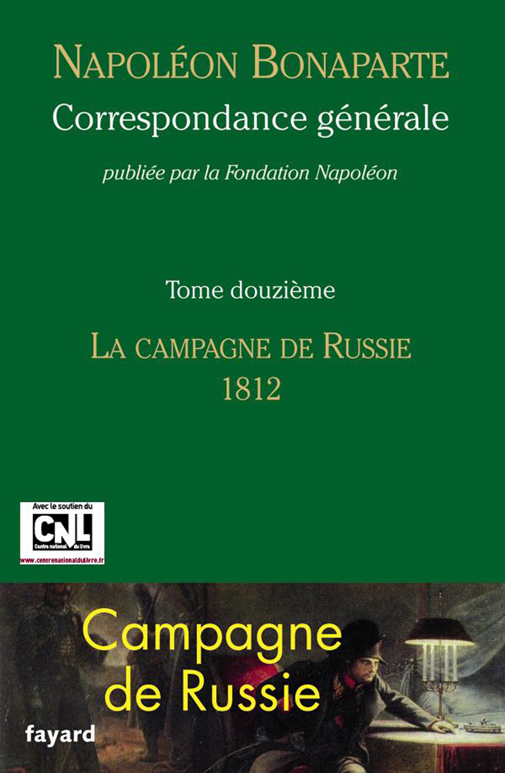 Correspondance générale – Tome 12 La campagne de Russie, 1812