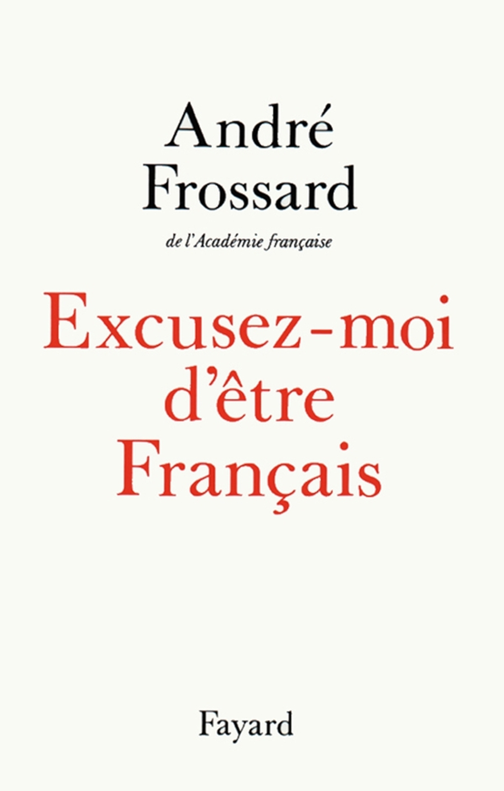 Excusez-moi d’être Français