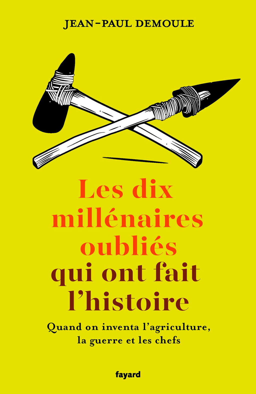 Les dix millénaires oubliés qui ont fait l’Histoire