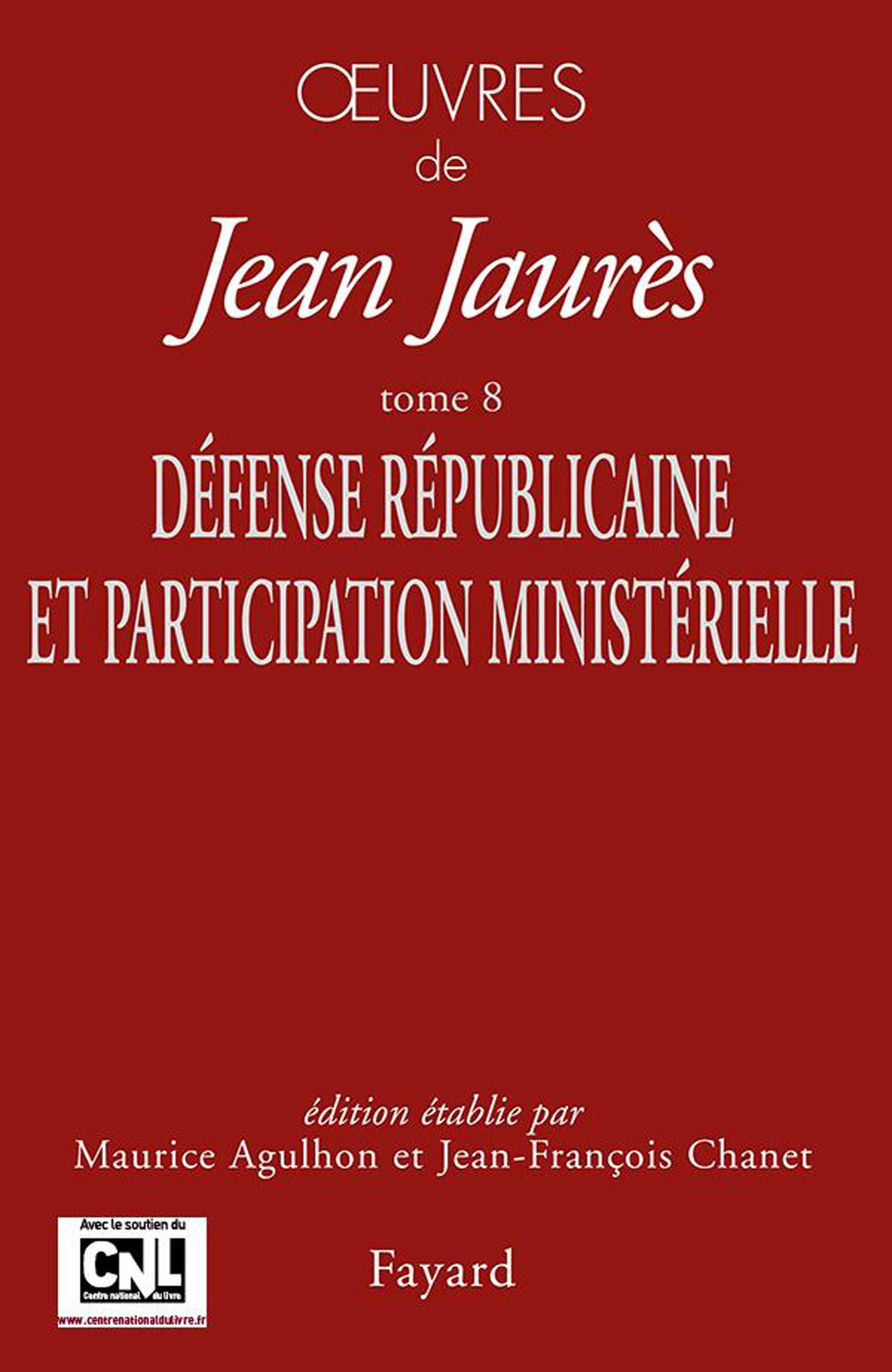Oeuvres Tome 8 Défense Républicaine et Participation ministérielle