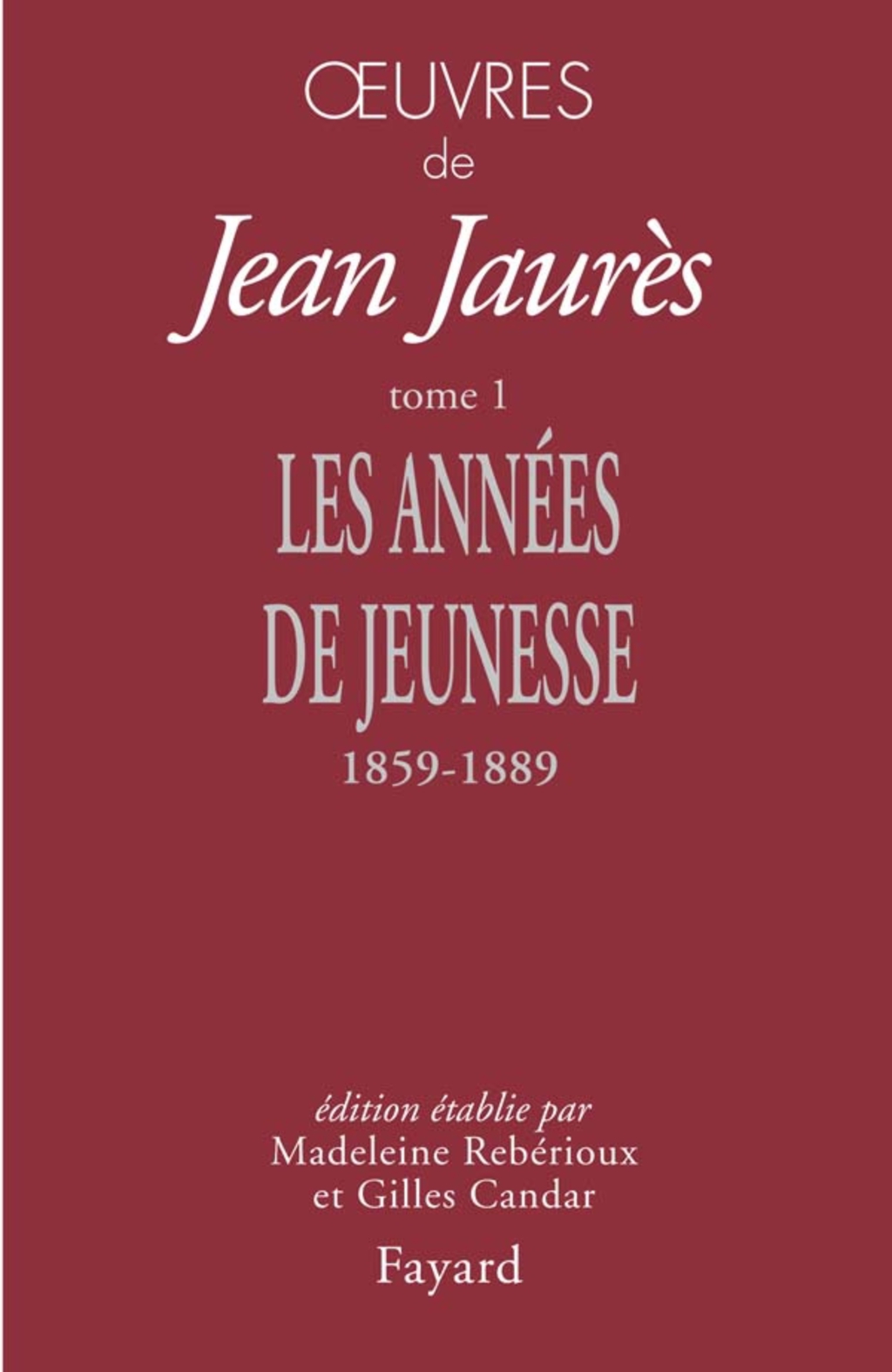Oeuvres, tome 1 Les années de jeunesse (1859-1889)