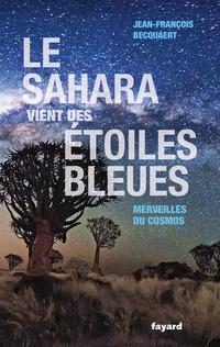 Cover image: Le Sahara vient des étoiles bleues 9782213686493