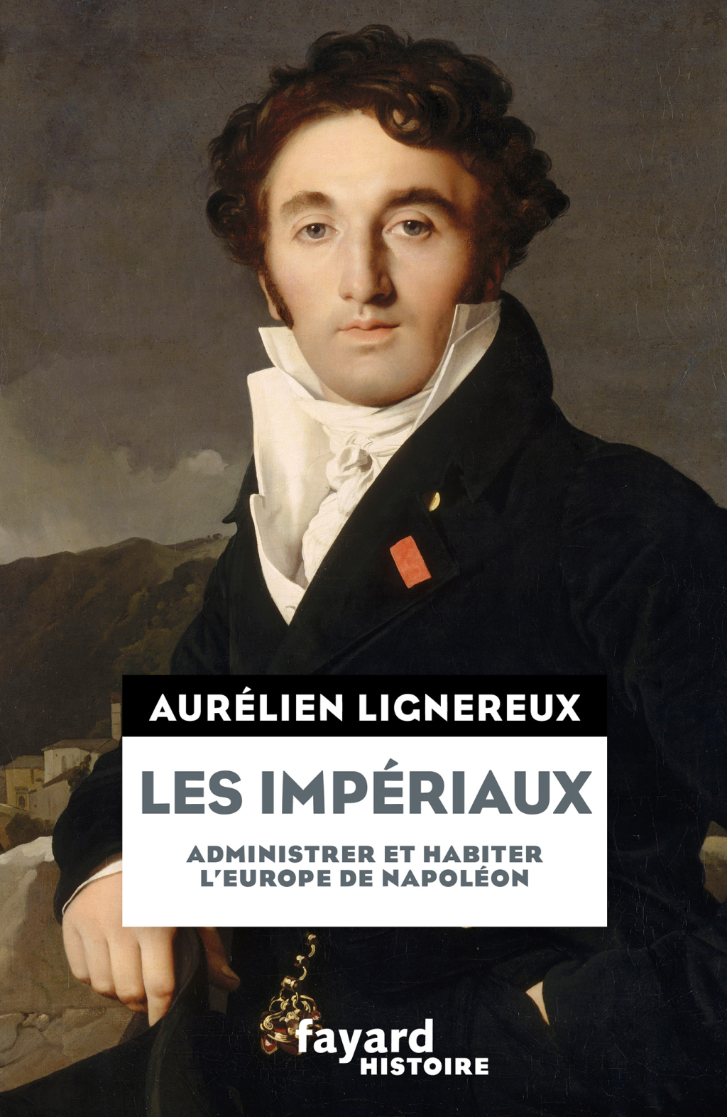 Les Impériaux, de l’Europe napoléonienne à la France post-impériale