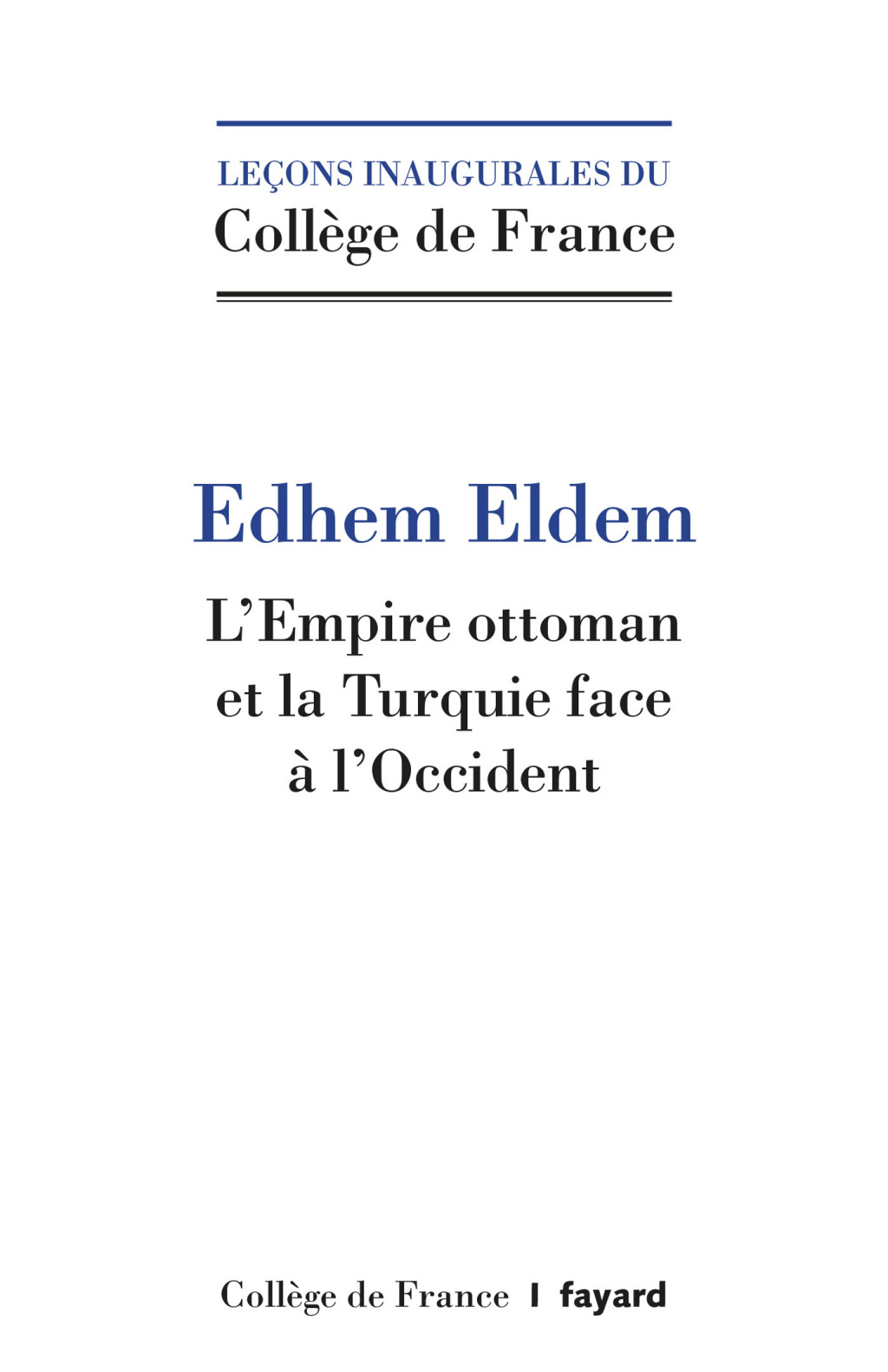L’Empire ottoman et la Turquie face à l’Occident