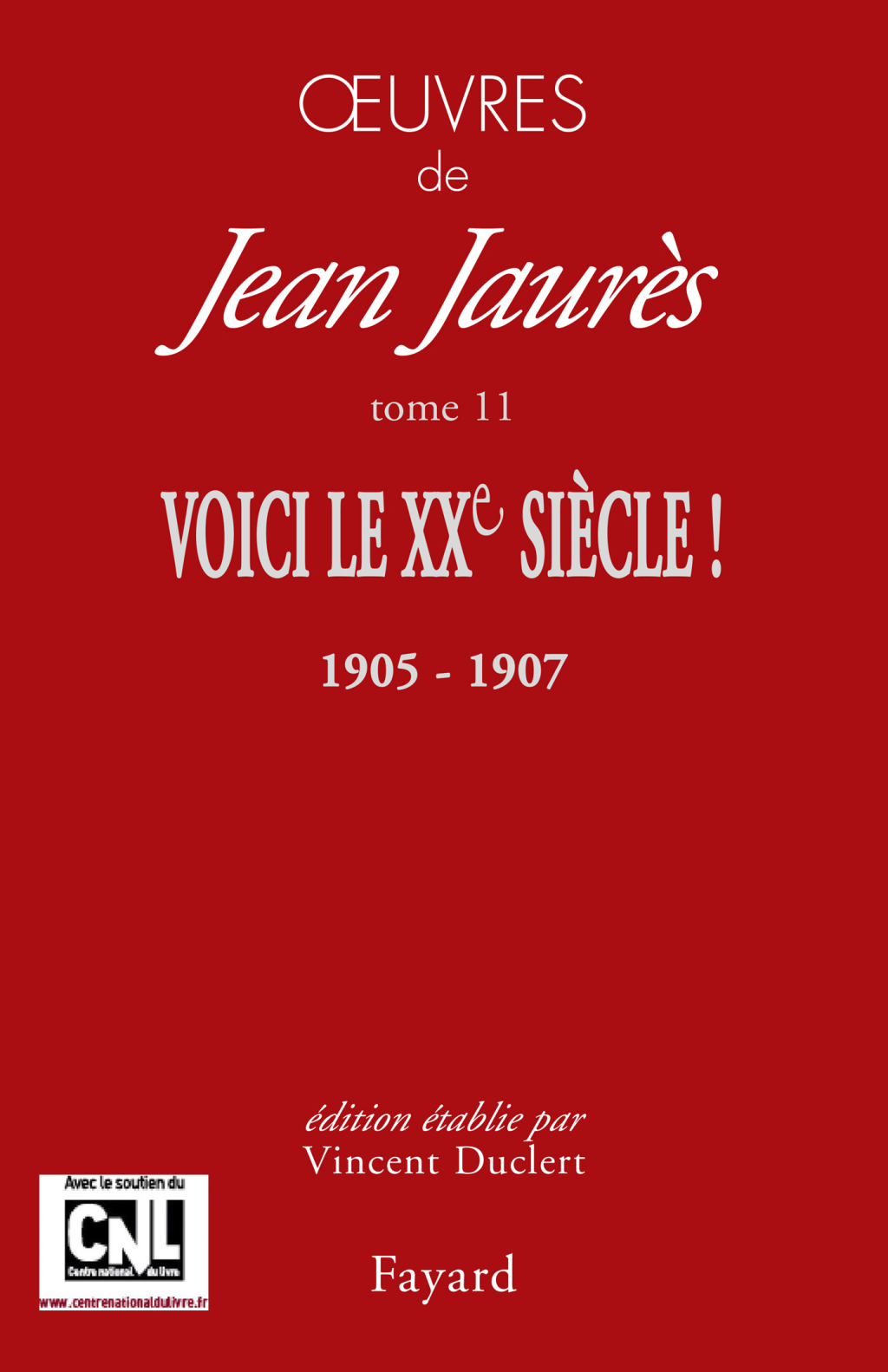 Oeuvres tome 11 Voici le XXe siècle ! (1905-1907)