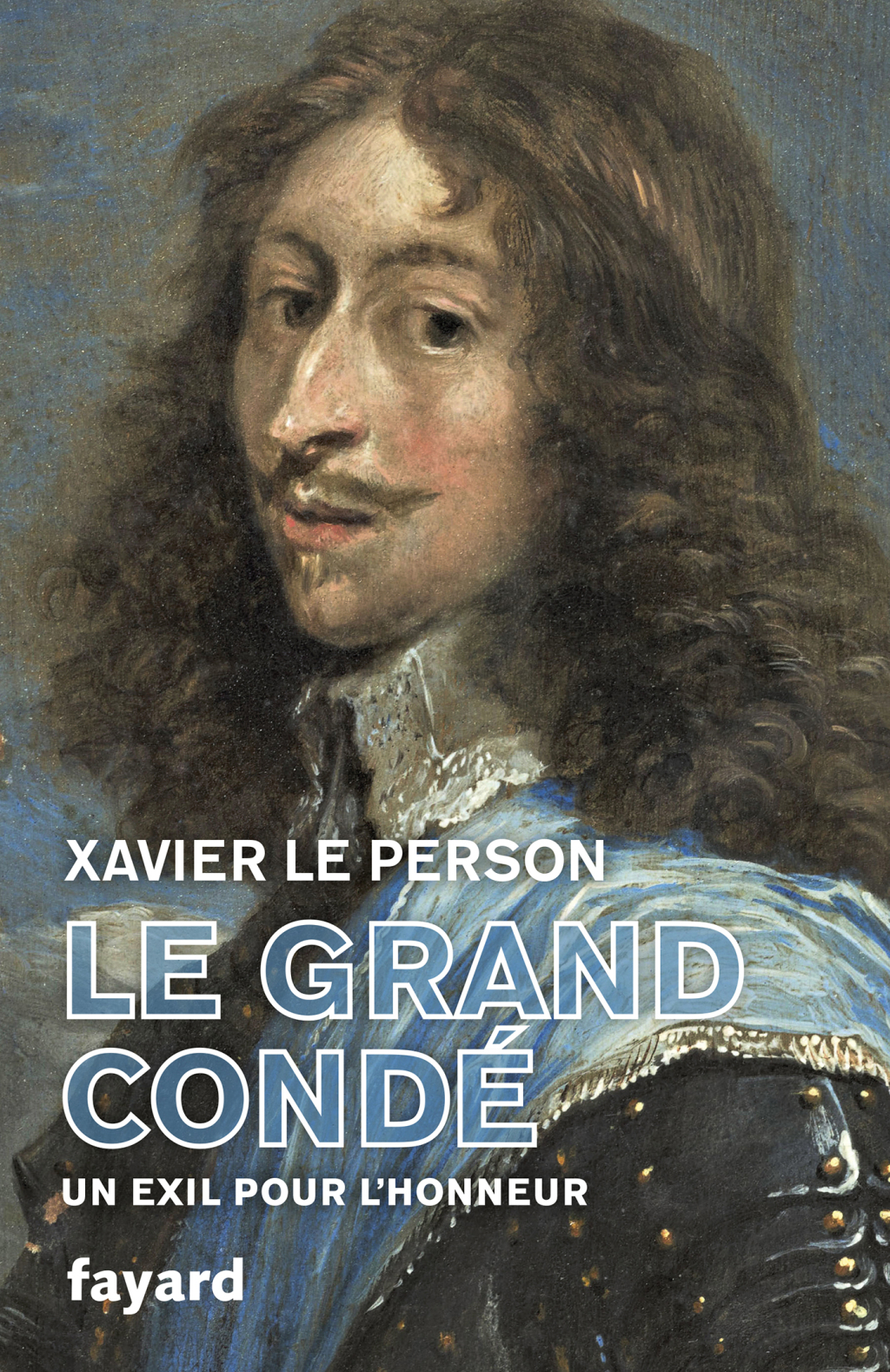 Le Grand Condé Un exil pour l’honneur