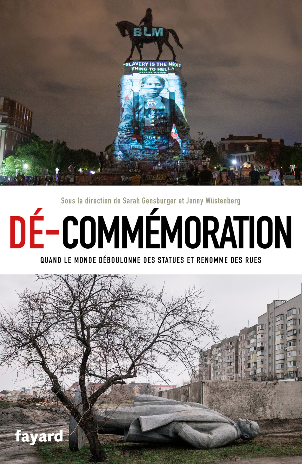 Dé-commémoration Quand le monde déboulonne des statues et renomme des rues