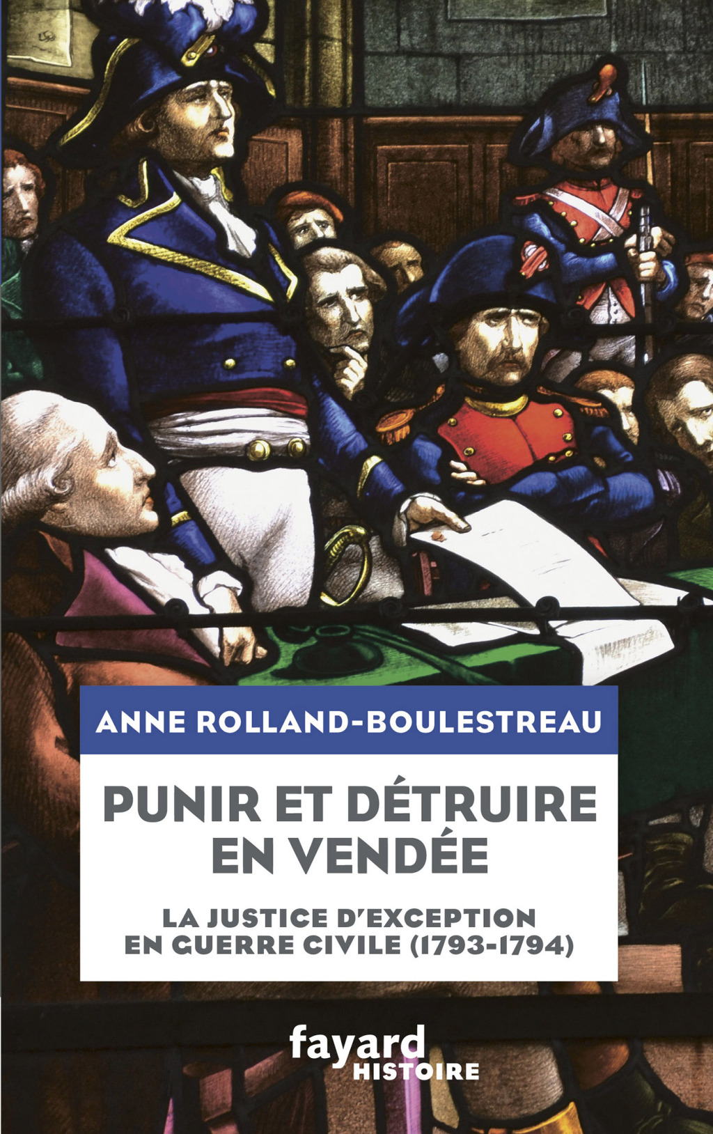 Punir et détruire en Vendée militaire La justice d’exception en guerre civile (1793-1794)