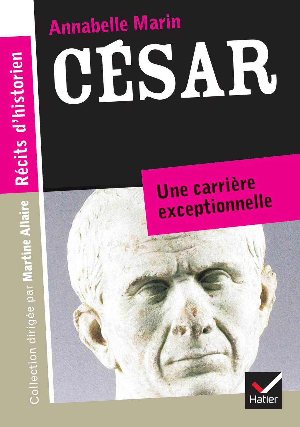 Récits d’historien, César Du patricien au fossoyeur de la République