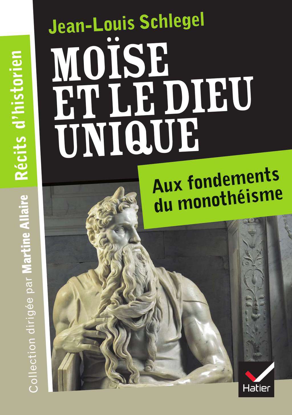 Récits d’historien, Moïse et le Dieu unique
