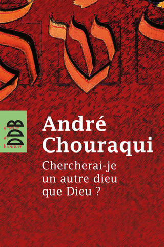 Cover image: Chercherai-je un autre dieu que Dieu ? 9782220063232