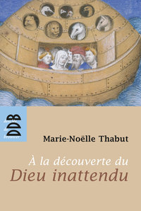 Cover image: A la Découverte du Dieu Inattendu (Ned) 9782220062525