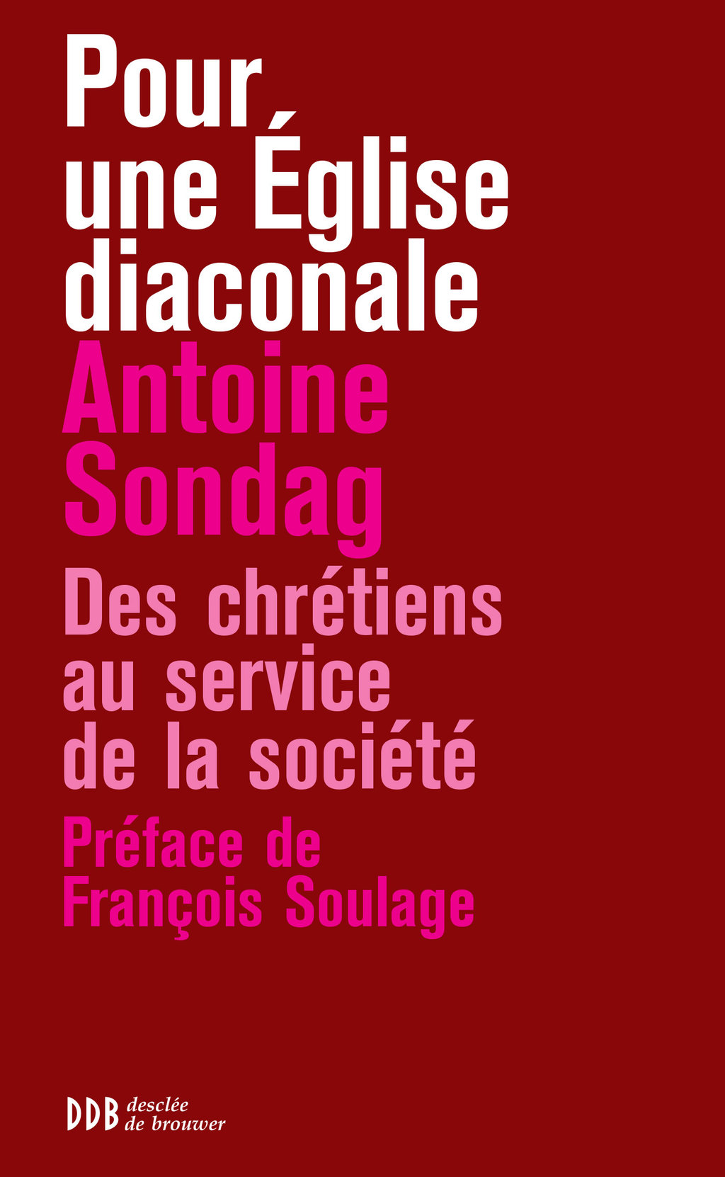 Pour une Eglise diaconale Des chrétiens au service de la société