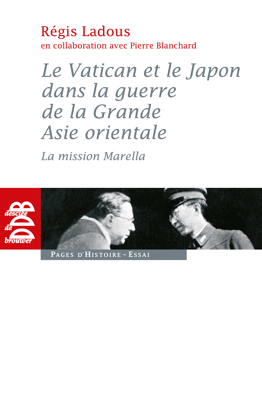 Le Vatican et le Japon dans la guerre de la Grande Asie orientale La mission Marella