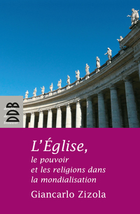 Cover image: L'Eglise, le pouvoir et les religions dans la mondialisation 9782220061566
