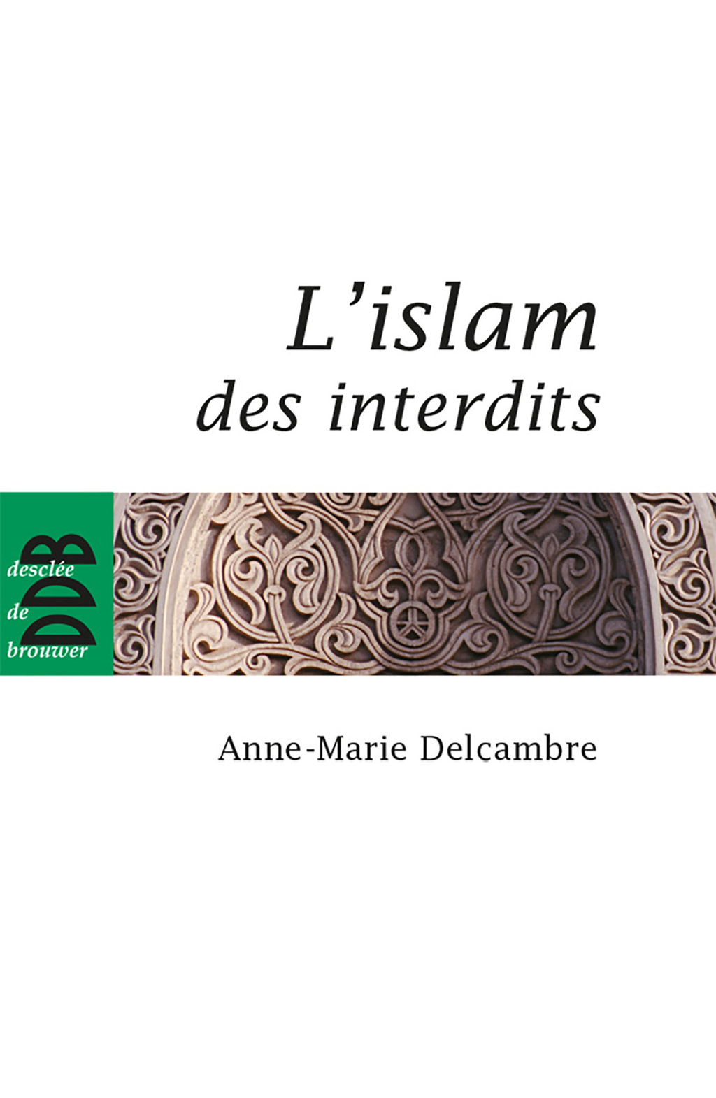 L’islam des interdits