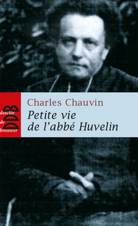 Cover image: Petite vie de l'abbé Huvelin 9782220058290