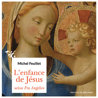 Cover image: L'enfance de Jésus selon Fra Angelico 9782220088099