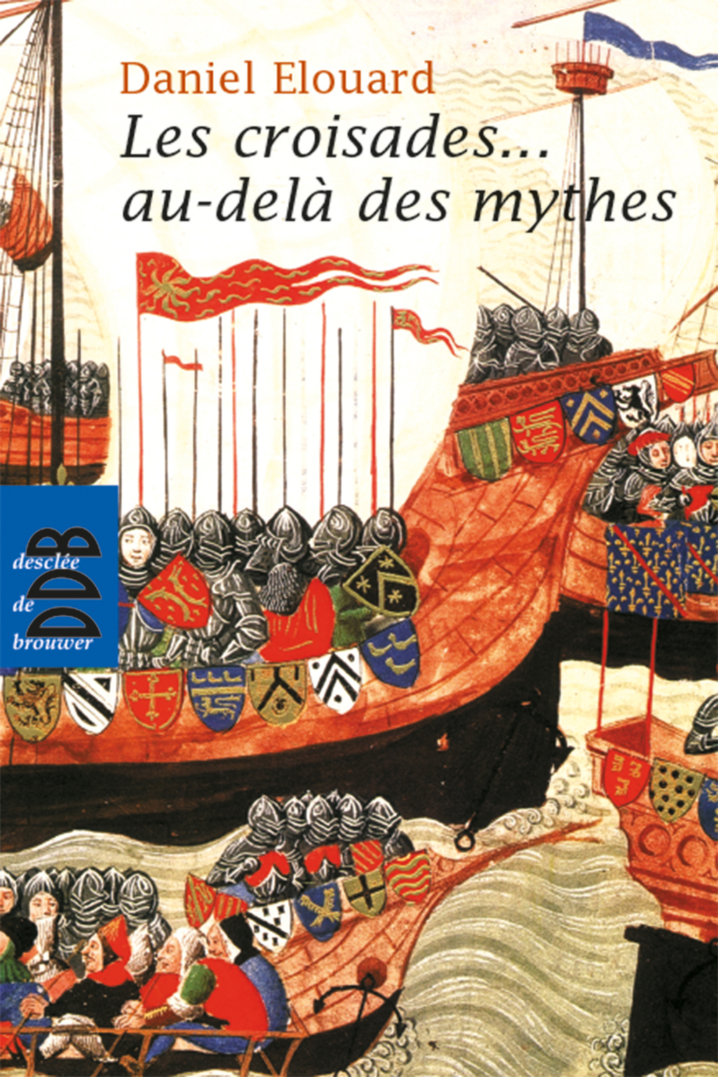 Les croisades… au-delà des mythes
