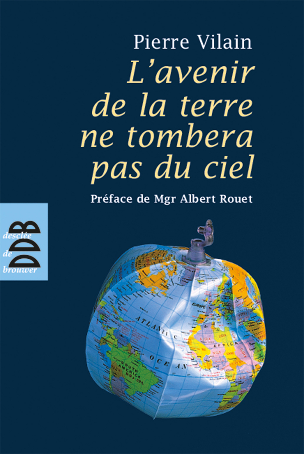 L’avenir de la terre ne tombera pas du ciel