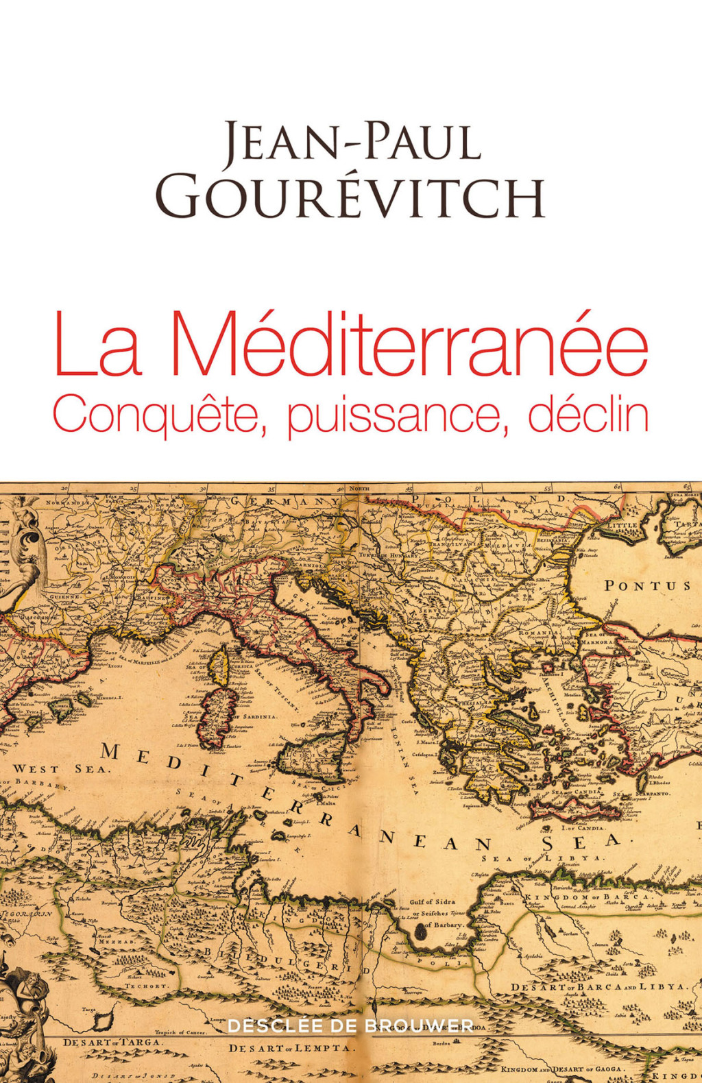 La Méditerranée Conquête, puissance, déclin