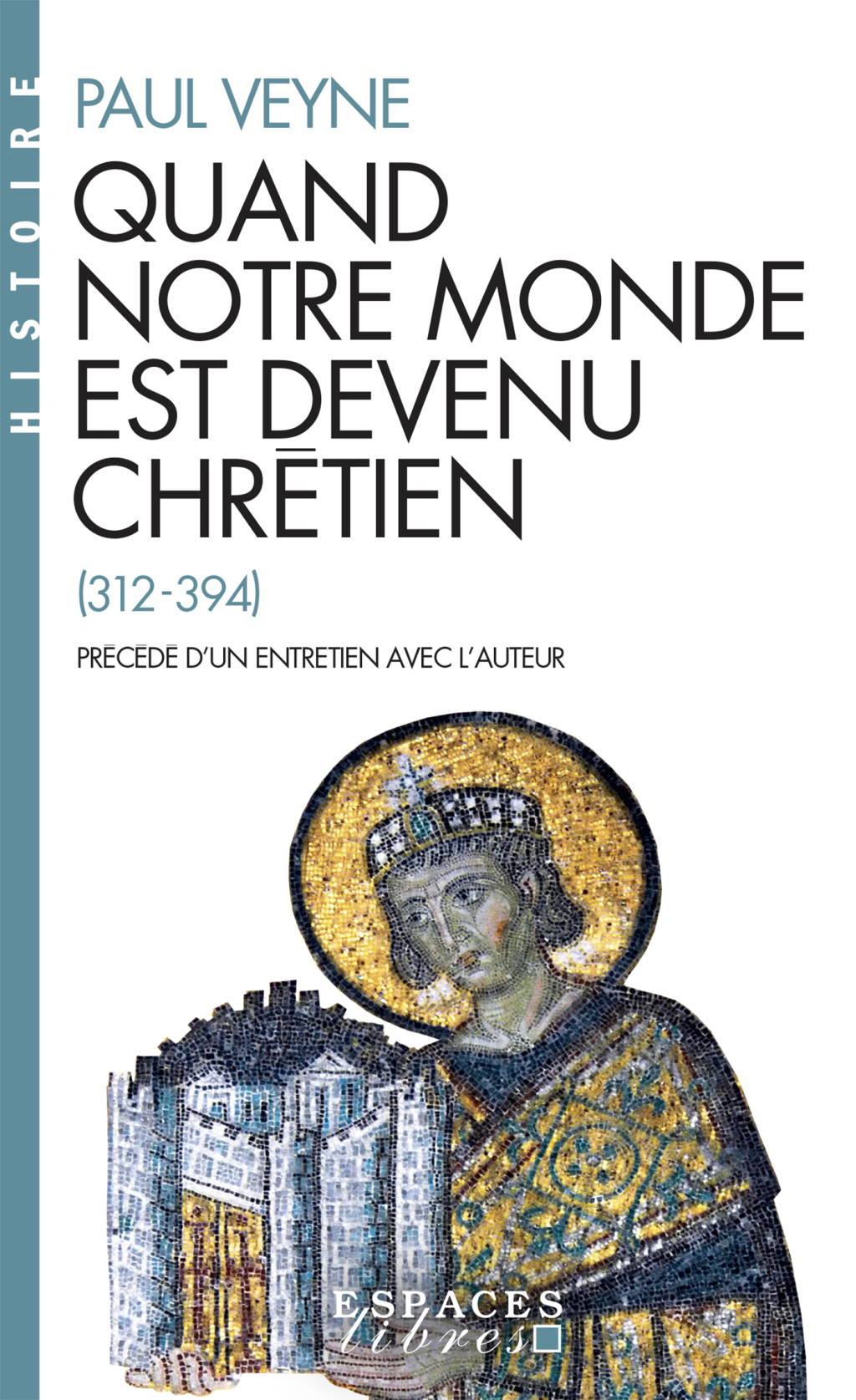Quand notre monde est devenu chrétien (312-394) 1st Edition