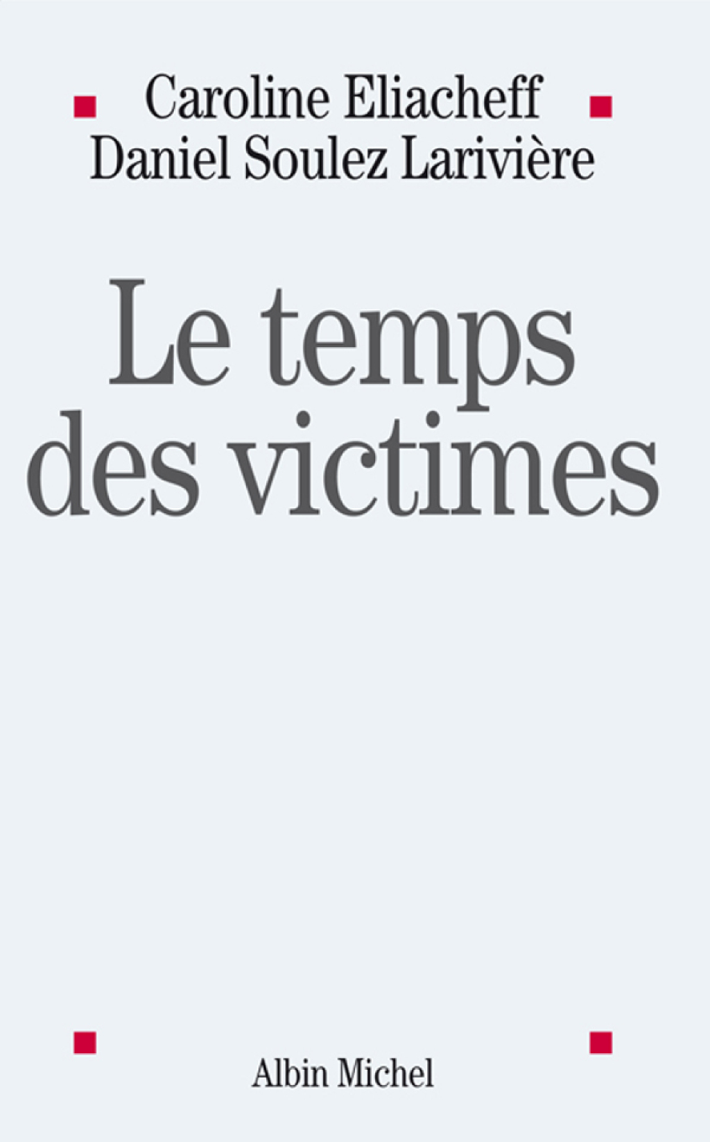 Le Temps des victimes 1st Edition