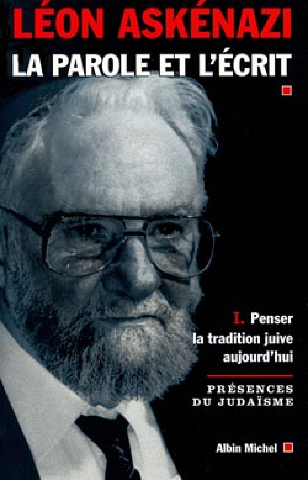 La Parole et l’écrit – tome 1 Penser la tradition juive aujourd’hui 1st Edition