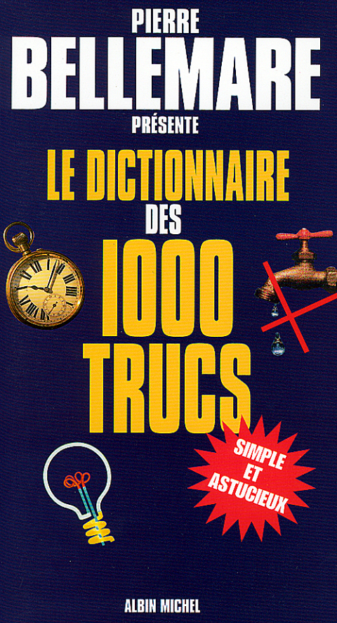 Le Dictionnaire des 1000 trucs, 1st Edition - FULL INSTANT DOWNLOAD | PDF DOCX EPUB