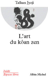 Cover image: L'Art du kôan zen 9782226126221