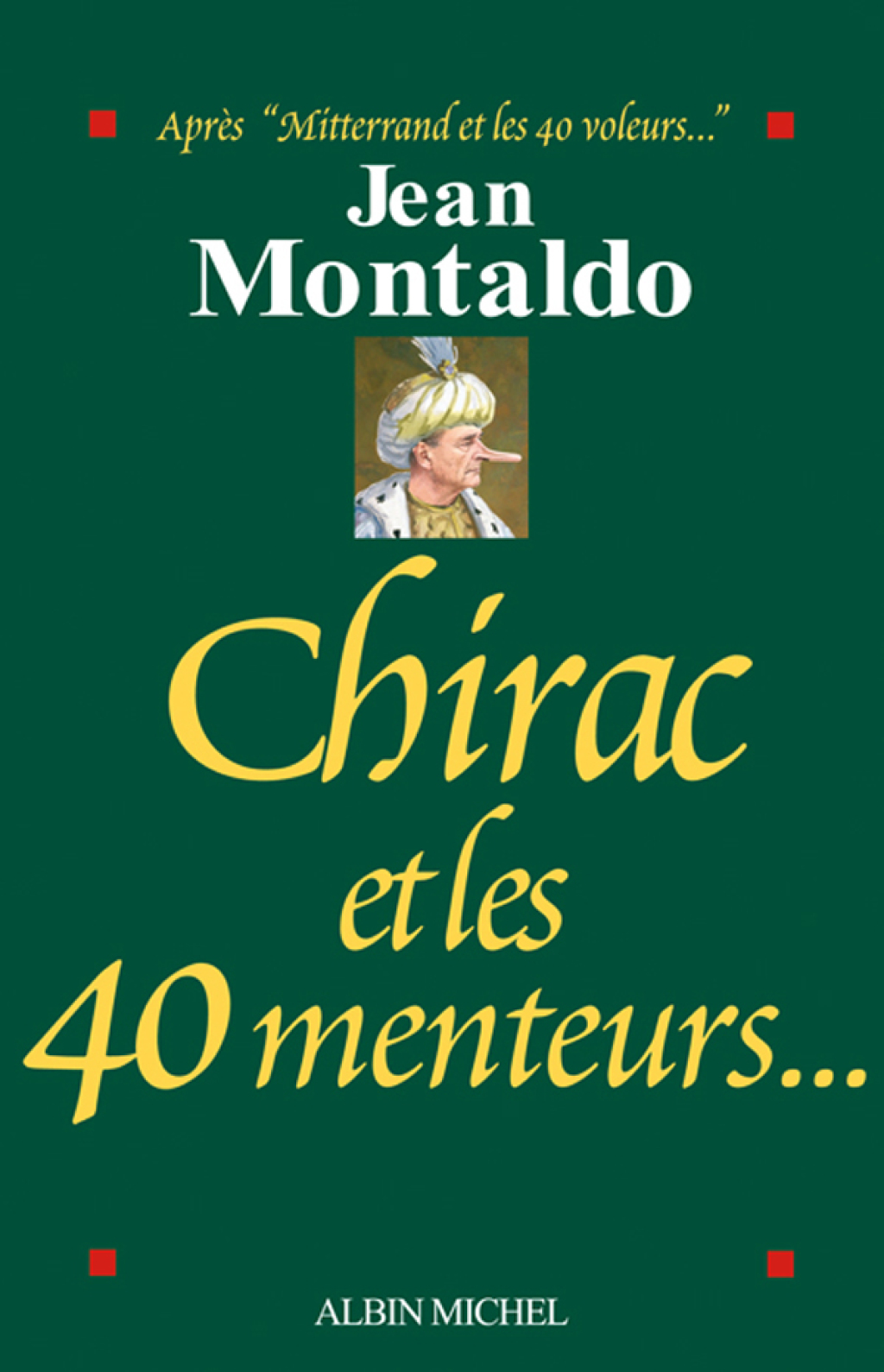 Chirac et les 40 menteurs…