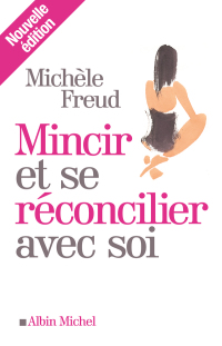 Cover image: Mincir et se réconcilier avec soi 2nd edition 9782226230898