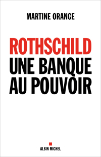 Cover image: Rothschild une banque au pouvoir 1st edition 9782226243836
