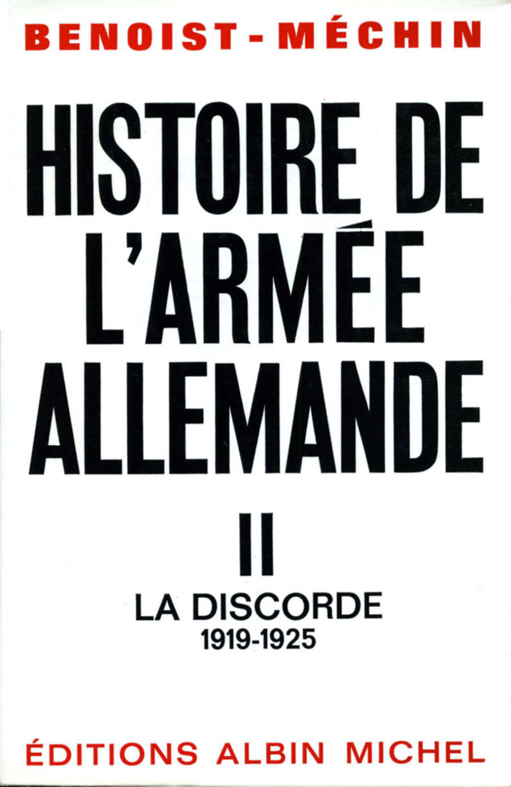 Histoire de l’armée allemande – tome 2 La Discorde 1919-1925 1st Edition