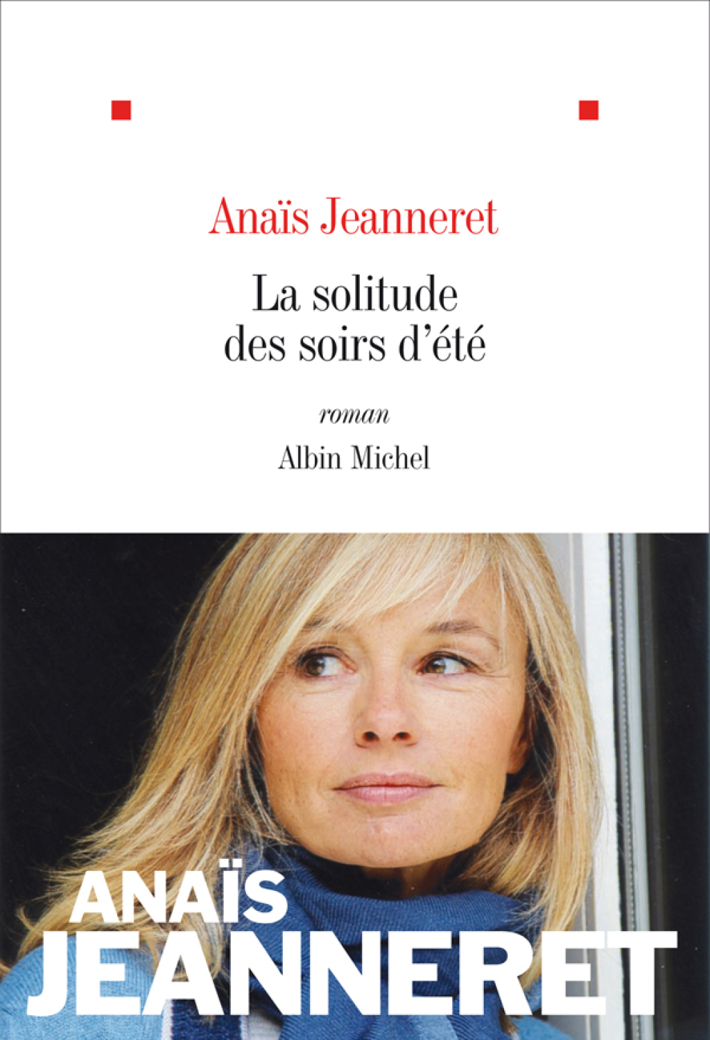 La solitude des soirs d’été 1st Edition