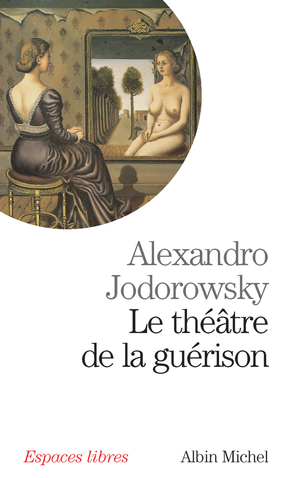 Le Théâtre de la guérison 1st Edition