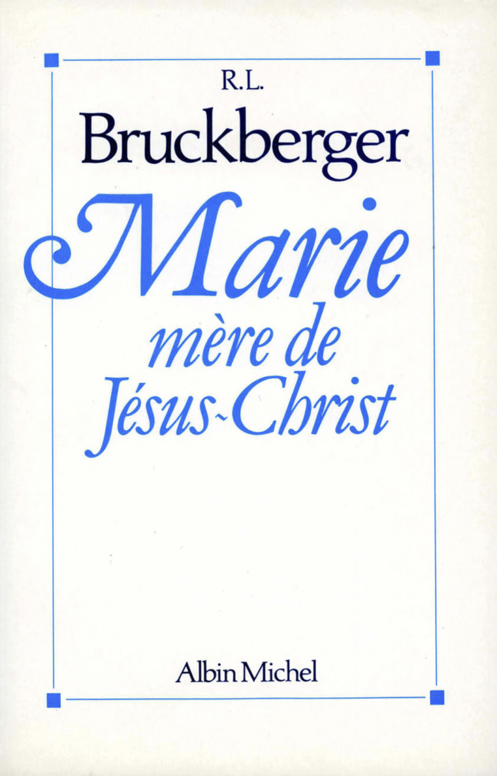 Marie mère de Jésus-Christ 1st Edition