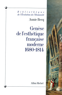 Cover image: Genèse de l'esthétique française moderne 1680-1814 9782226074584