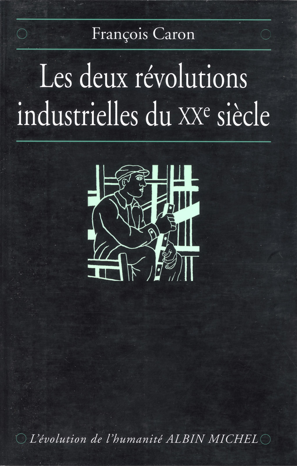Les Deux Révolutions industrielles du XXe siècle 1880-1993 1st Edition