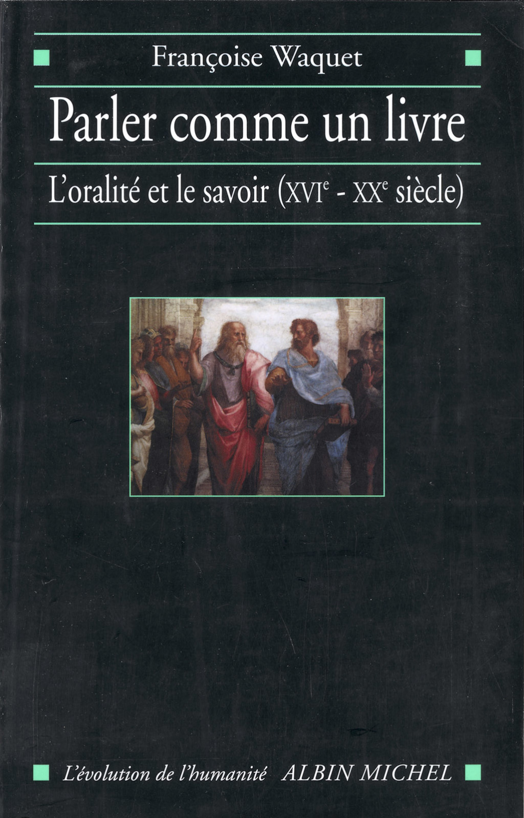 Parler comme un livre L’oralité et le savoir (XVIe-XXe siècle) 1st Edition