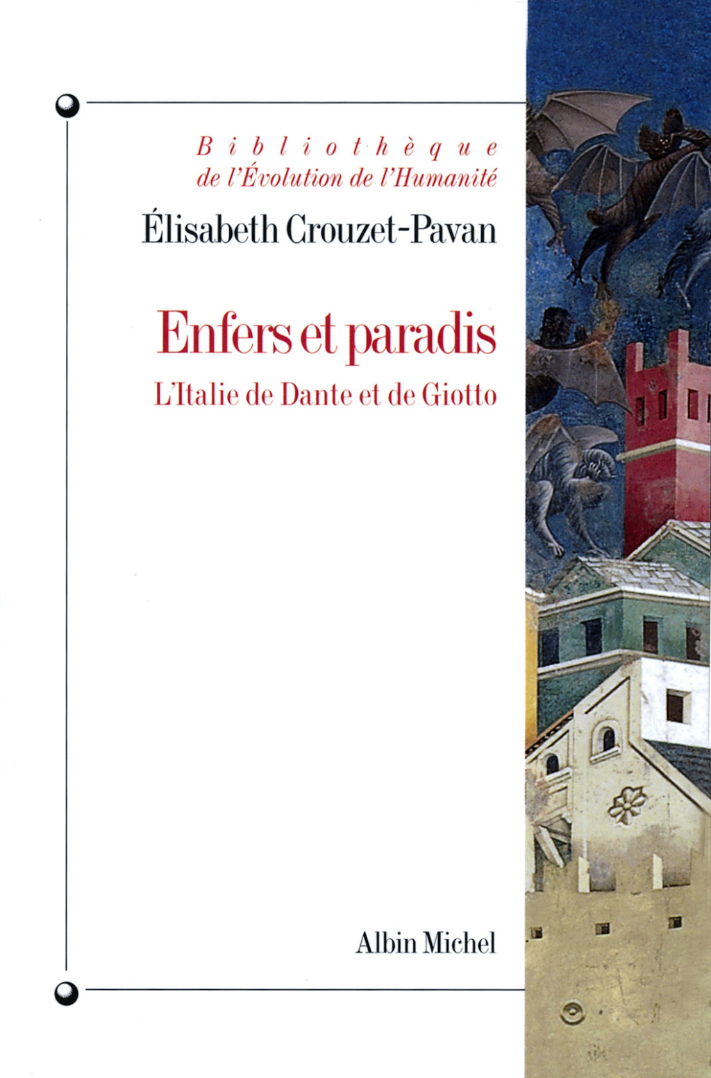 Enfers et paradis L’Italie de Dante et Giotto 1st Edition