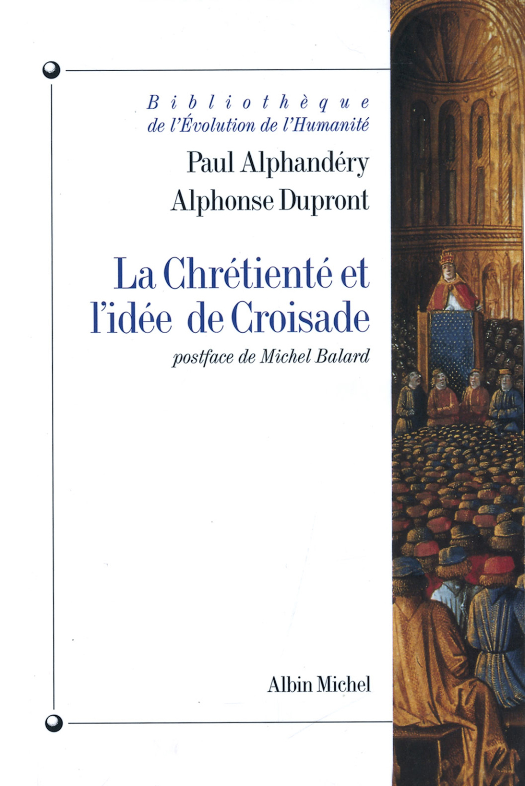 La Chrétienté et l’idée de croisade 1st Edition