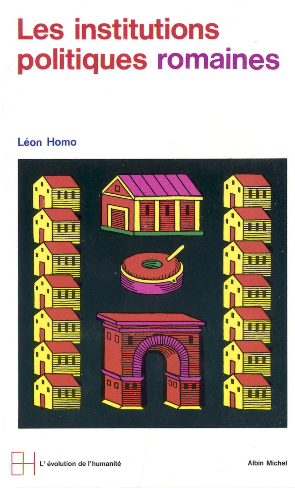 Les Institutions politiques romaines De la cité à l’État 1st Edition